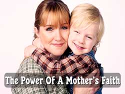 The Power of a Mother's Love - Focus on the Family
